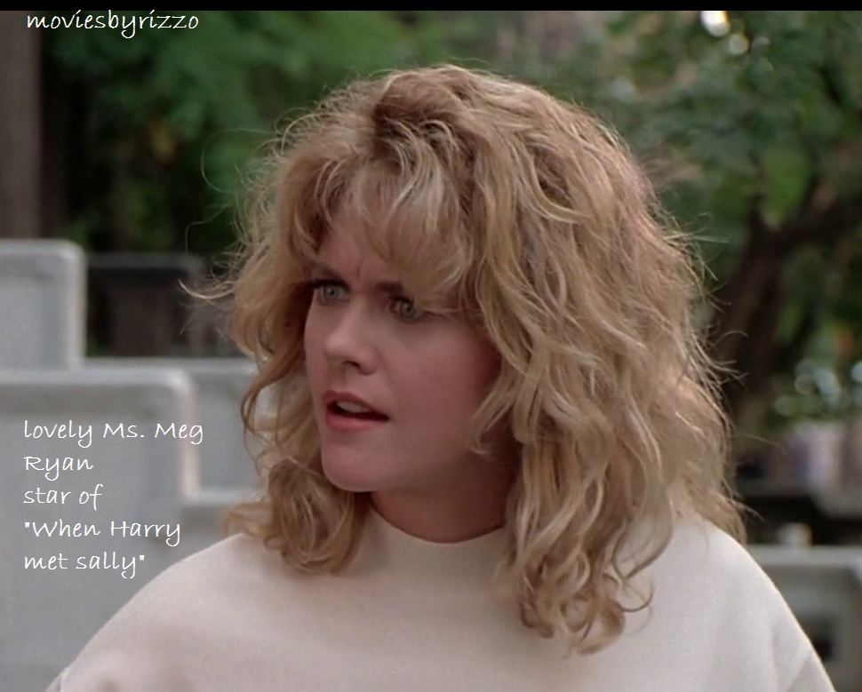 When Harry Met Sally - Meg Ryan